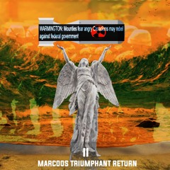 Marcoos Triumphant Return II
