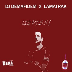 Dj Demafidem X LaMatrak - Léo Méssi