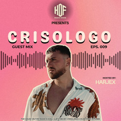 Harjex Presents HOF.Radio EP.009 | Crisologo - Afrohouse Mix with Black coffee, Travis Scott, Lithe, Oliver Dollar & More