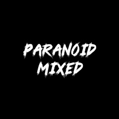 PARANOID [MIXED]