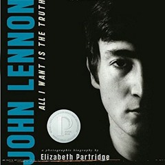 READ KINDLE PDF EBOOK EPUB John Lennon: All I Want is the Truth by  Elizabeth Partrid