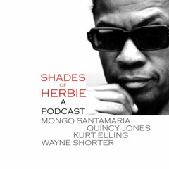 Shades Of Herbie - a podcast