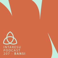 Intaresu Podcast 207 - Bansi