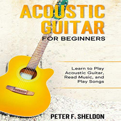 DOWNLOAD KINDLE 📂 Acoustic Guitar for Beginners: Learn to Play Acoustic Guitar, Read