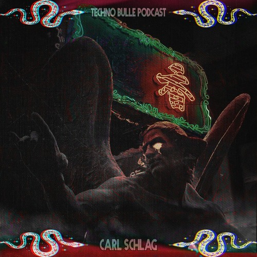 🅢❷ Techno Bulle Podcast #22 - CARL SCHLAG