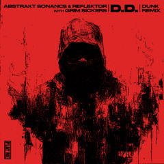 Abstrakt Sonance, Reflektor - D.D. (feat. Grim Sickers)