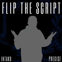 Flip The Script (ft. precISe)