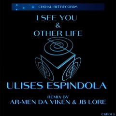 Ulises Espindola - I See You (JB Lore Remix) [Cho - Ku - Reï Records]