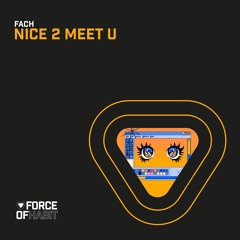 Fach - Nice 2 Meet U