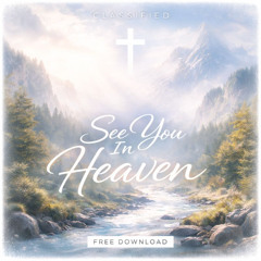 See You In Heaven (Free Download)