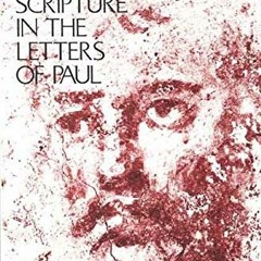 [Read] [EPUB KINDLE PDF EBOOK] Echoes of Scripture in the Letters of Paul by  Richard B. Hays 📰