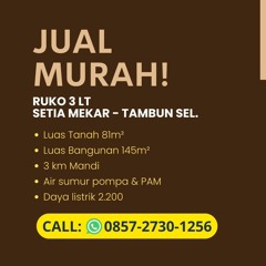 3 LANTAI BU, WA 0857-2730-1256, Ruko Di Jual Dekat Cluster Grand Setia Mekar Bekasi