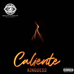 Kinguess - Calienté (Prod.CashTokyo)