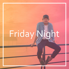 Friday Night #01