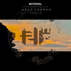 muterial - Off The Rails (Hell Feeder Remix)