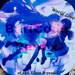 Hamuza - World Love Feat. 2d End + Eileen + PyaniX (BariCode Remix)