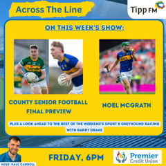 County football final preview, Noel McGrath interview - Across The Line November 7th 2025
