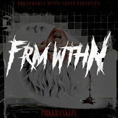 FIRKKRANKLIN - FRM WTHN [FREE DL]