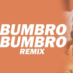 Mistah RyE - Bumbro Bumbro Remix