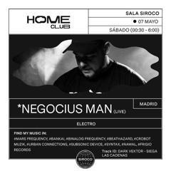 Negocius Man - Pre - Live @ HOMECLUB - SIROCO By Frigio Records