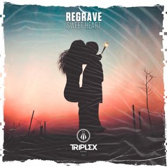 Regrave - Sweet Heart [OUT NOW]