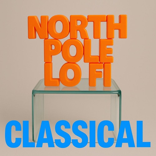 North Pole LO FI (Hyper Classical reload)