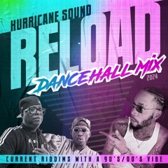 Reload Dancehall Mix 2024