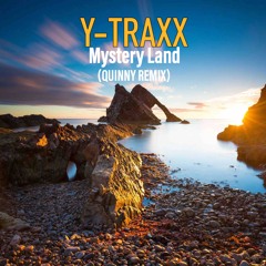 Y Traxx - Mystery Land (Quinny Remix)