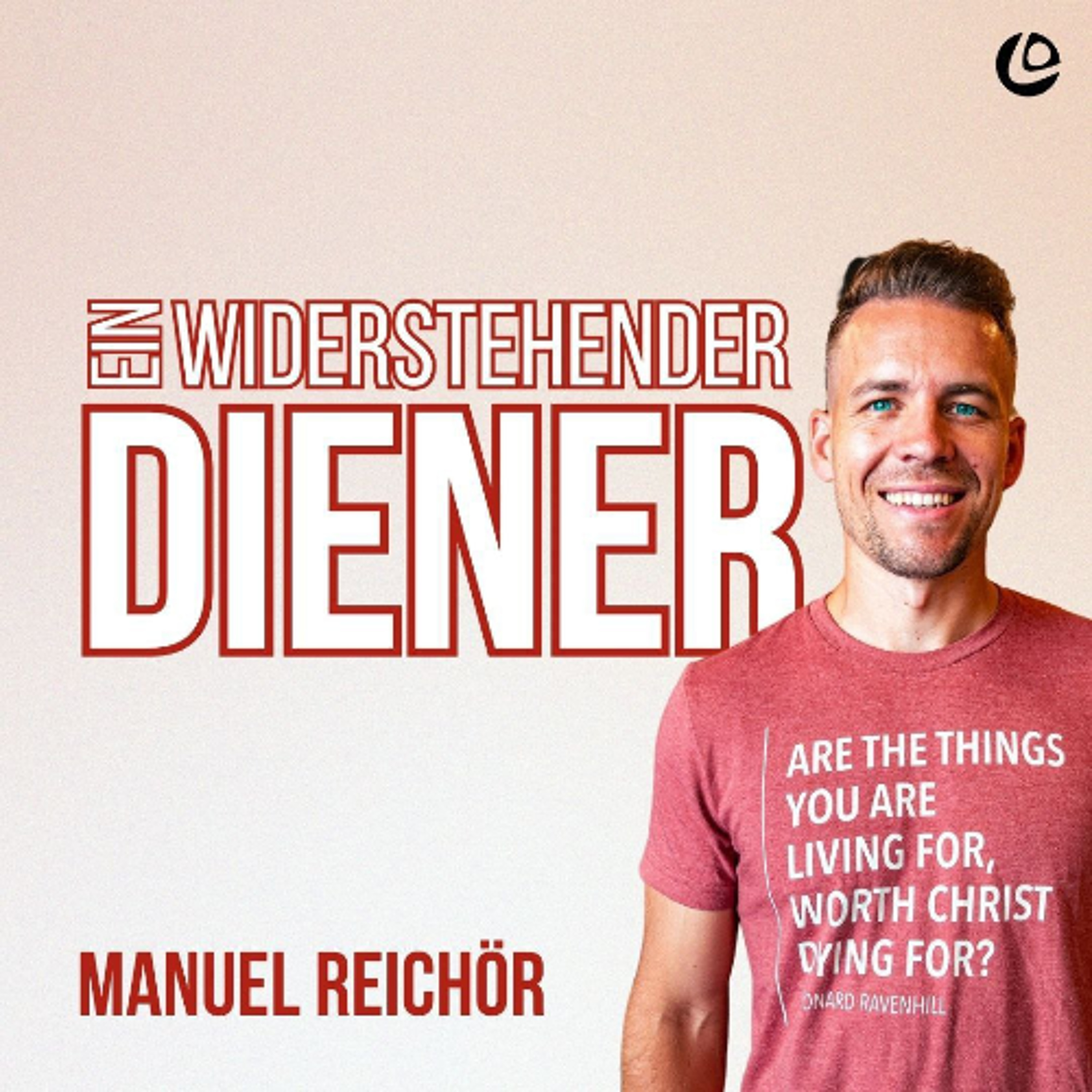 Ein widerstehender Diener | Manuel Reichör episode artwork