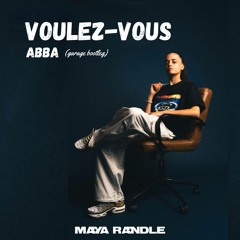 Voulez-Vous - ABBA (Maya Randle Bootleg)