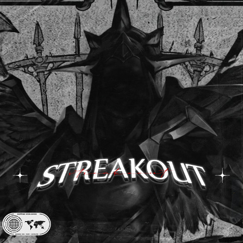 Streakout. w/ UNKNXWN