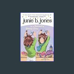 #^Download 💖 Junie B. Jones Is a Beauty Shop Guy (Junie B. Jones, No. 11) [R.A.R]