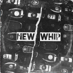 New Whip (prod. izzymadeitt)