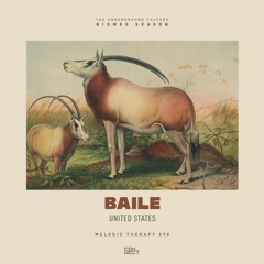 BAILE @ Melodic Therapy #098 - United States