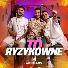 To Ryzykowne