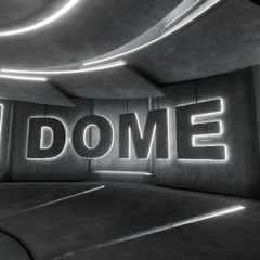 DOME - 250803