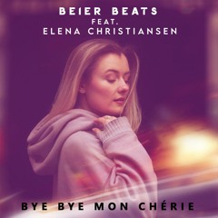 Bye Bye Mon Cherie (feat. Elena Christiansen)