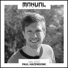 Manual Movement July 2022: Paul Hazendonk