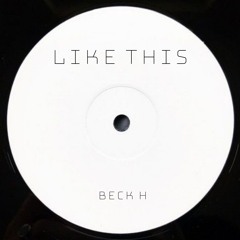 Beck H - Like This
