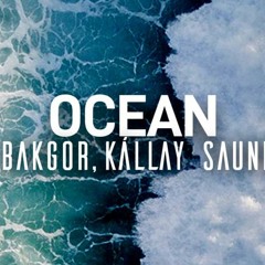 Ali Bakgor, Kállay Saunders x FairPlay x Hyenah - Ocean Latlal (Fanis RHO, Emanuel Phaz Mashup)