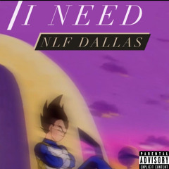 I Need