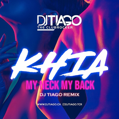 Stream Khia - My Neck My Back (DJ Tiago Amapiano Remix) by DJTIAGO | Listen  online for free on SoundCloud