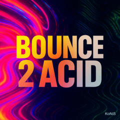 BOUNCE 2 ACiD
