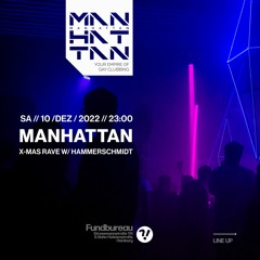 Live @MANHATTAN - X-Mas Rave | 10.12.2022 | @Fundburau Hamburg
