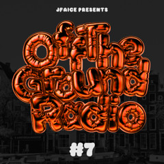 JFAICE: Off The Ground Radio #7 - Dirty Dutch Special
