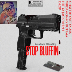 NovaBlaze x RulaClip - Stop Bluffin