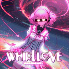 Whirllove
