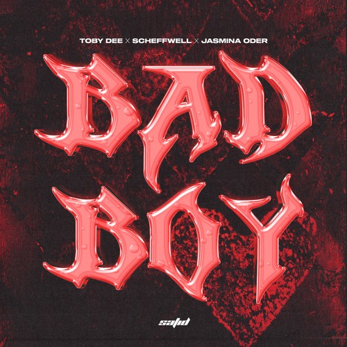 Toby DEE, Scheffwell & Jasmina Oder - Bad Boy