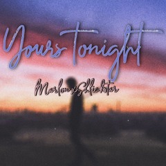 Yours tonight