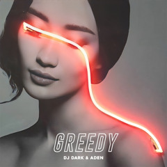 DJ Dark & ADEN - Greedy (Tate McRae Cover)